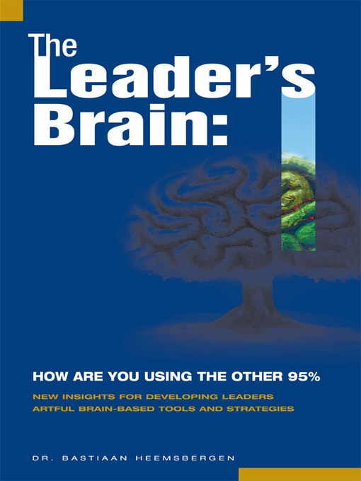 Title details for The Leader's Brain by Dr. Bastiaan Heemsbergen - Available